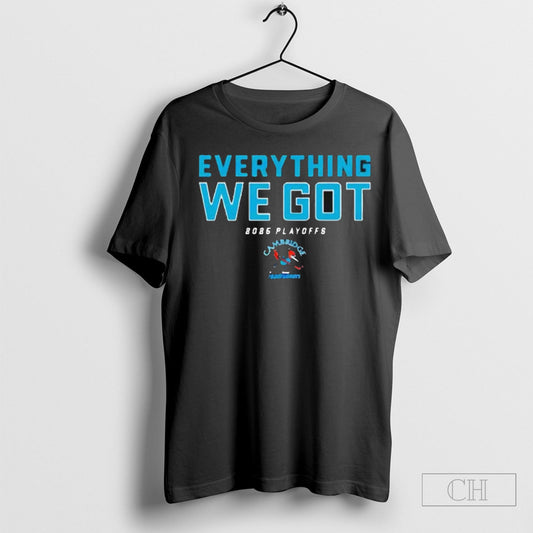025 Cambridge Roadrunners Playoff Everything We Got T Shirt