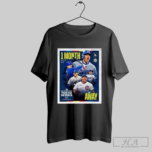 1 Month Until Shohei Ohtani Seiya Suzuki Roki Sasaki Kick Off The 2025 Season Mlb World Tour Tokyo Series 2025 Poster T Shirt